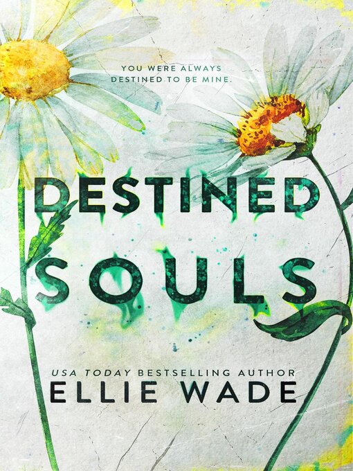 Title details for Destined Souls by Ellie Wade - Available